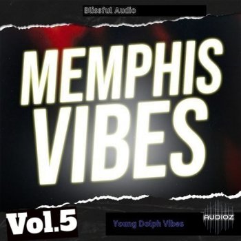 Blissful Audio Memphis Vibes Vol 5 WAV-FANTASTiC screenshot