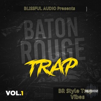 Blissful Audio Baton Rouge Trap Vol 1 WAV-FANTASTiC screenshot