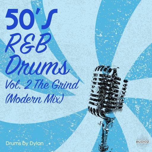 Download Dylan Wissing 50s Rnb Drums Vol 2 The Grind Modern Mix Wav