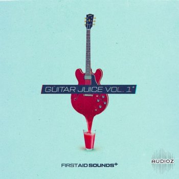 First Aid Sounds Guitar Juice Vol. 1 WAV-FANTASTiC screenshot