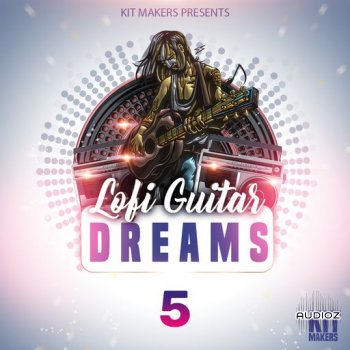 Kit Makers Lofi Guitar Dreams 5 WAV-FANTASTiC screenshot