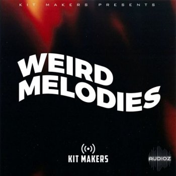 Kit Makers Weird Melodies WAV-FANTASTiC screenshot