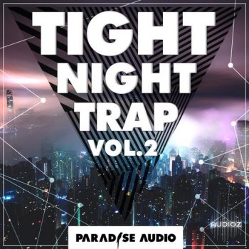 Paradise Audio Tight Night Trap Vol. 2 WAV-FANTASTiC screenshot