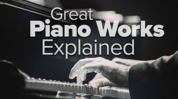 TTC Great Piano Works Explained TUTORiAL screenshot