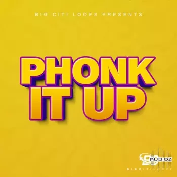 Big Citi Loops Phonk It Up WAV-FANTASTiC screenshot
