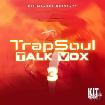Kit Makers Trapsoul Talk Vox 3 WAV-FANTASTiC screenshot