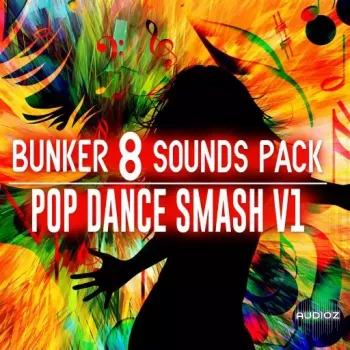 Bunker 8 Digital Labs Bunker 8 Sounds Pack Pop Dance Smash V1 WAV-FANTASTiC screenshot