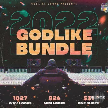 Godlike Loops 2022 Godlike Bundle WAV MiDi-FANTASTiC screenshot
