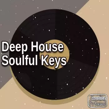 AudioFriend Deep House Soulful Keys WAV-FANTASTiC screenshot