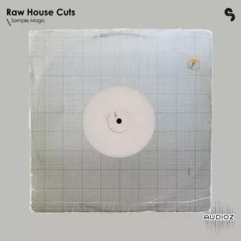Sample Magic Raw House Cuts WAV Beatmaker Presets-FANTASTiC screenshot