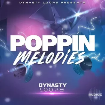 Dynasty Loops Poppin Melodies WAV-FANTASTiC screenshot