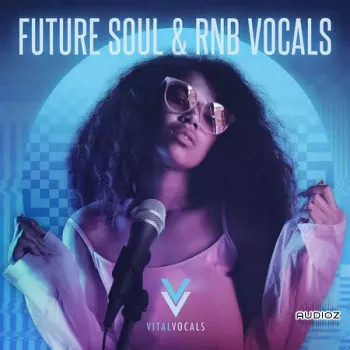 Vital Vocals Future Soul and RnB Vocals MULTiFORMAT-FANTASTiC screenshot