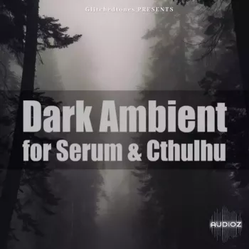 Glitchedtones Dark Ambient for Serum & Cthulhu screenshot