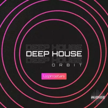 Loopmasters Deep House Orbit MULTiFORMAT-FANTASTiC screenshot