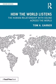 How the World Listens: The Human Relationship with Sound Across the World screenshot