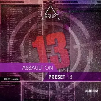 Irrupt Assault On Preset 13 WAV-FANTASTiC screenshot