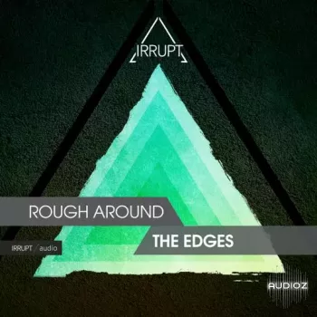 Irrupt Rough Around The Edges WAV-FANTASTiC screenshot