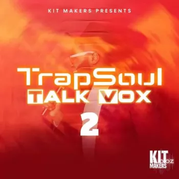 Kit Makers Trapsoul Talk Vox 2 WAV-FANTASTiC screenshot