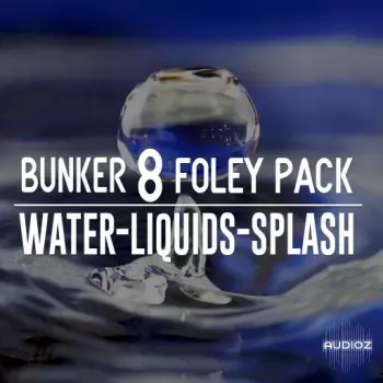 Bunker 8 Digital Labs Bunker 8 Foley Pack Water Liquids Splash WAV-FANTASTiC screenshot