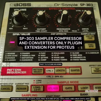PastToFutureReverbs SP-303 Sampler Compressor Plugin Extension for Proteus! (Bonus Converters Only Capture) screenshot