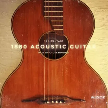 PastToFutureReverbs 1880 Acoustic Guitar for KONTAKT screenshot