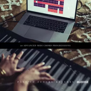 PastToFutureReverbs 50 Advanced MIDI Chord Progressions! MiDi WAV screenshot