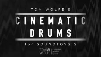 Tom Wolfe's Cinematic Drums Soundtoys 5 Effect Rack Presets screenshot