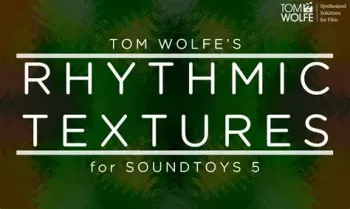 Tom Wolfe's Rhythmic Textures Soundtoys 5 Effect Rack Presets screenshot