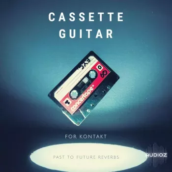 PastToFutureReverbs Cassette Guitar For KONTAKT screenshot
