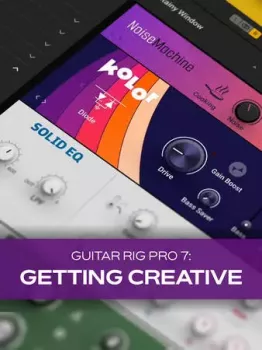 Groove3 Guitar Rig 7 Pro Getting Creative TUTORiAL screenshot