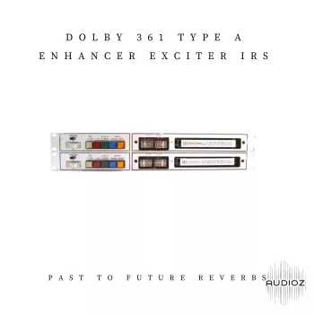 PastToFutureReverbs Dolby 361 Type A Enhancer Exciter IRs! Impulse Responses (IRs) WAV screenshot