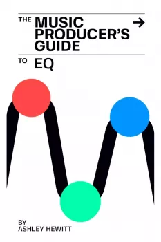 Ashley Hewitt The Music Producer's Guide To EQ (HAPPY NEW YEAR 2024) PDF EPUB MOBI AZW3-UHUB screenshot