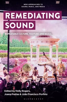 Remediating Sound: Repeatable Culture, YouTube and Music screenshot
