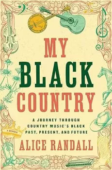 My Black Country: A Journey Through Country Music's Black Past, Present, and Future screenshot