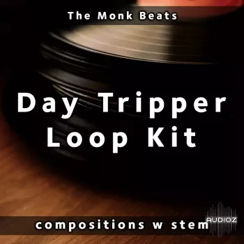 The Monk Beats Day Tripper Loop Kit (10+ compositions w stems) WAV-FANTASTiC