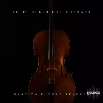 PastToFutureReverbs Lo-Fi Cello For Kontakt! KONTAKT screenshot