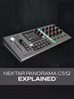 Groove3 Nektar Panorama CS12 Explained TUTORiAL screenshot