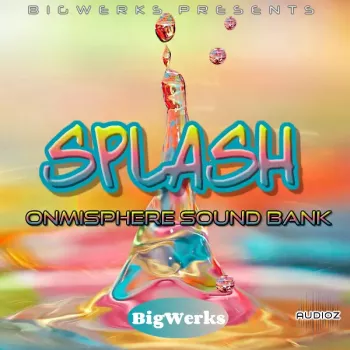 BigWerks Splash (OMNiSPHERE 2 BANK) screenshot