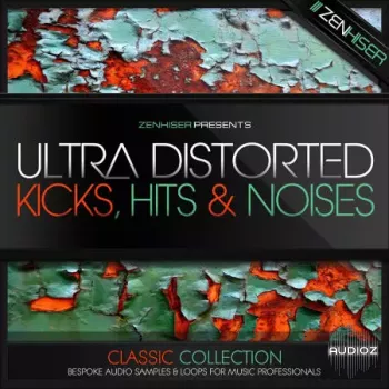 Zenhiser Ultra Distorted Kicks WAV-FANTASTiC