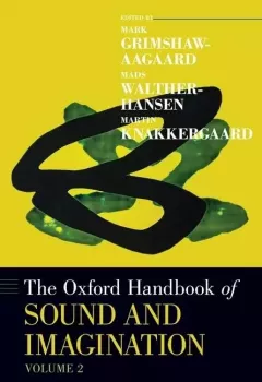 The Oxford Handbook of Sound and Imagination, Volume 2 screenshot