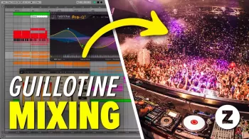 ZermeloMusic Guillotine Mixing TUTORiAL-FANTASTiC screenshot