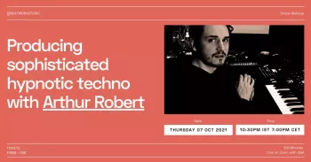 Beatworx Studio Producing Sophisticated Hypnotic Techno with Arthur Robert TUTORiAL-FANTASTiC screenshot
