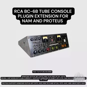 PastToFutureReverbs RCA BC-6B Tube Console Plugin Extension for Proteus and NAM! (AU, VST3, AAX) screenshot