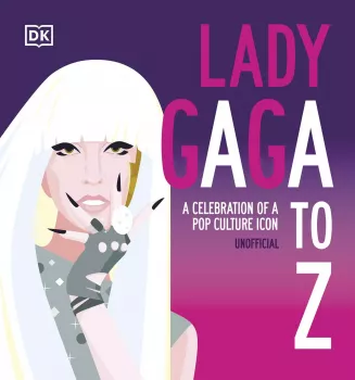 Lady Gaga A to Z: A Celebration of a Pop Culture Icon screenshot