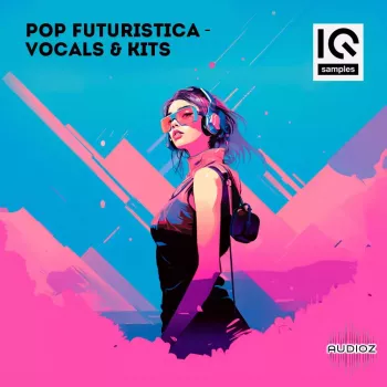 IQ Samples Pop Futuristica: Vocals and Kits WAV MiDi-FANTASTiC screenshot