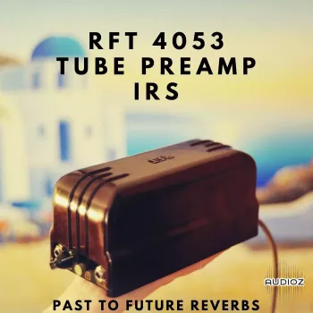 PastToFutureReverbs RFT MV 4053 Vintage German Tube Mic Preamp IRs! Impulse Responses (IRs) WAV screenshot