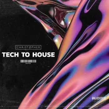CHRSTPHR Production Christopher x Spiral Music Tech To House Sample Pack WAV-FANTASTiC screenshot