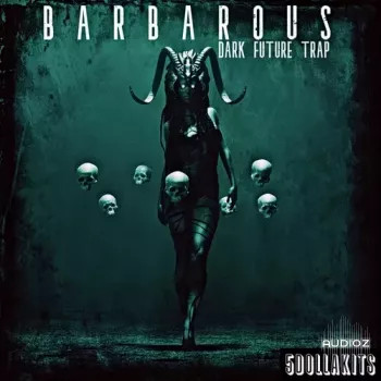 5DOLLAKITS Barbarous: Dark Future Trap WAV-FANTASTiC screenshot