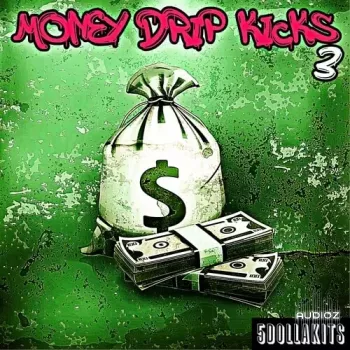 5DOLLAKITS Money Drip Kicks 3 WAV-FANTASTiC screenshot