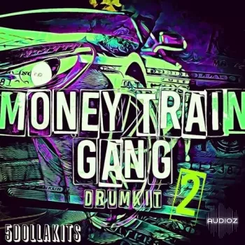 5DOLLAKITS Money Train Gang 2 WAV-FANTASTiC screenshot